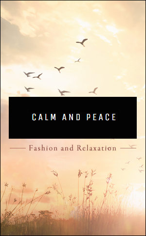 CALM and PEACE